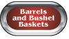 Barrels & Bushels Baskets